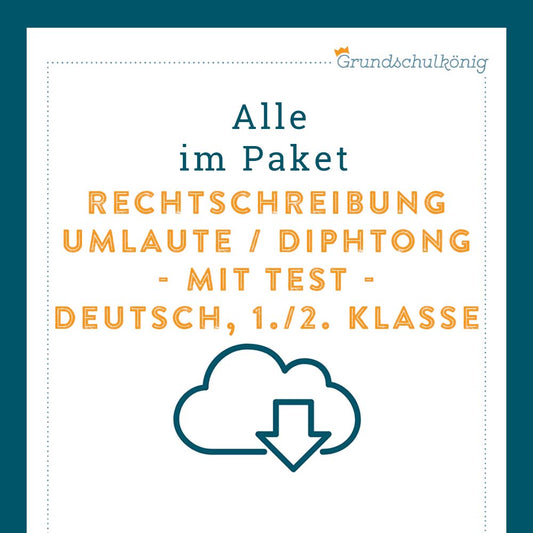 Königspaket: Rechtschreibung - Umlaut / Diphthong (Deutsch, 1. & 2. Klasse) - inklusive Test