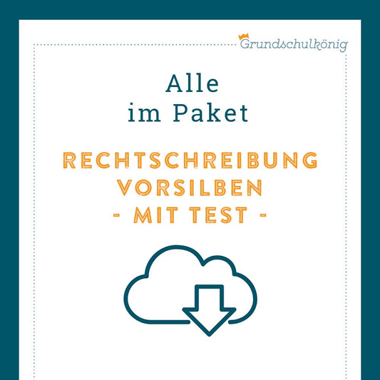 Königspaket: Rechtschreibung - Vorsilben (Deutsch, 3. & 4. Klasse) - inklusive Test