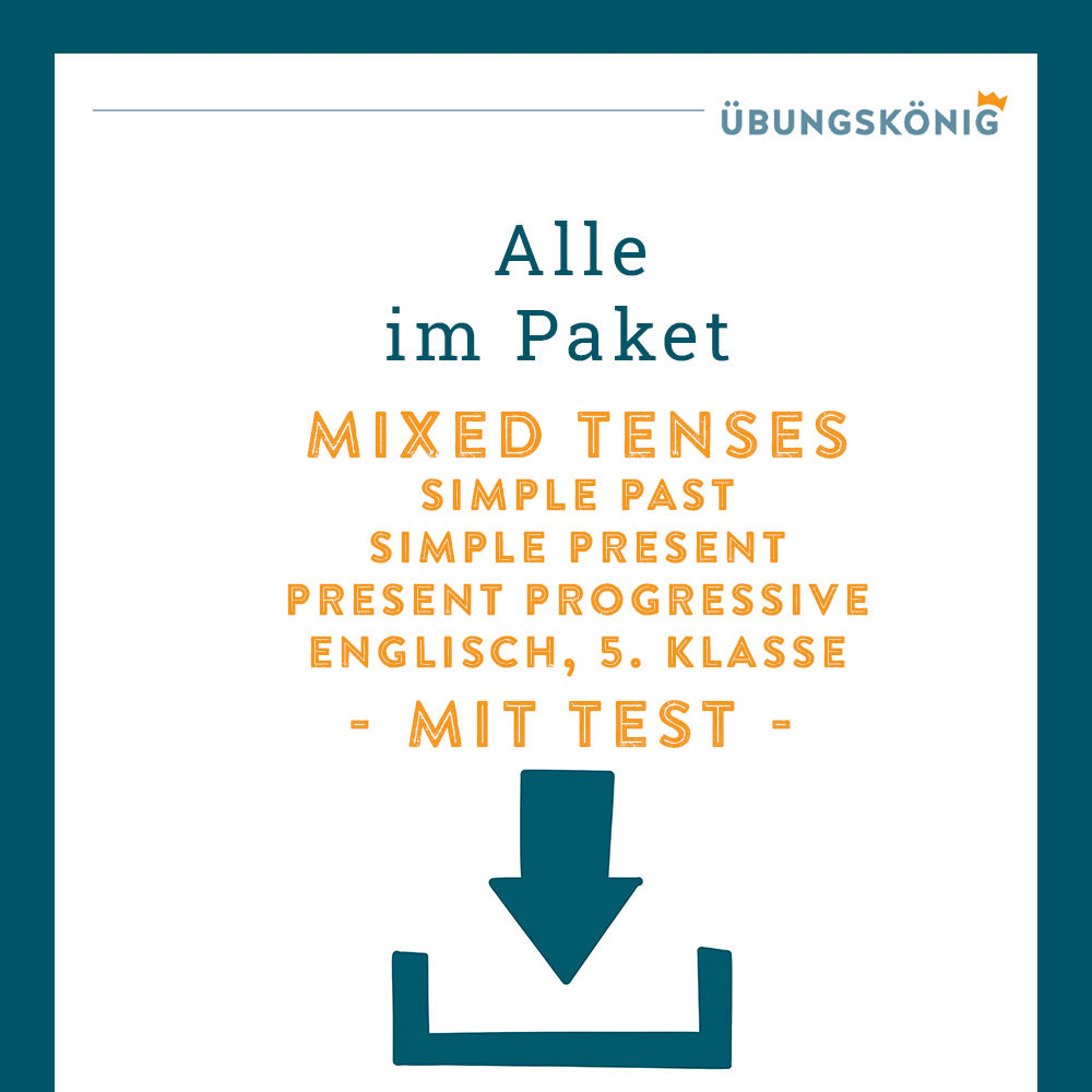 Königspaket: Mixed Tenses (Englisch, 5. Klasse) - inklusive Test!