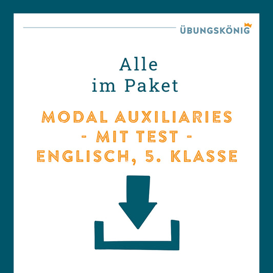 Königspaket: Modal Auxiliaries (Englisch, 5. Klasse) - inklusive Test!