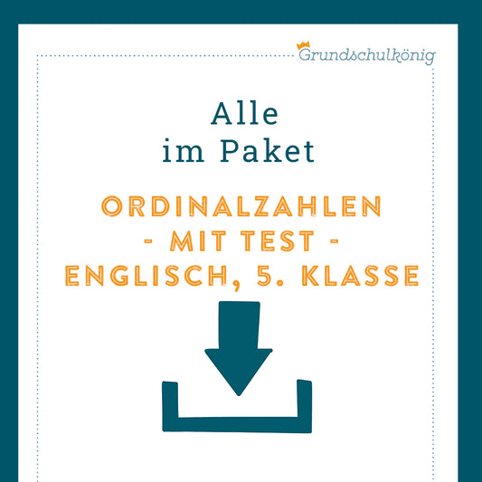 Königspaket: Ordinalzahlen (Englisch, 5. Klasse) - inklusive Test!