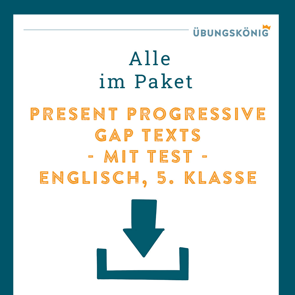 Königspaket: Present Progressive - Gap Texts (Englisch, 5. Klasse) - inklusive Test!