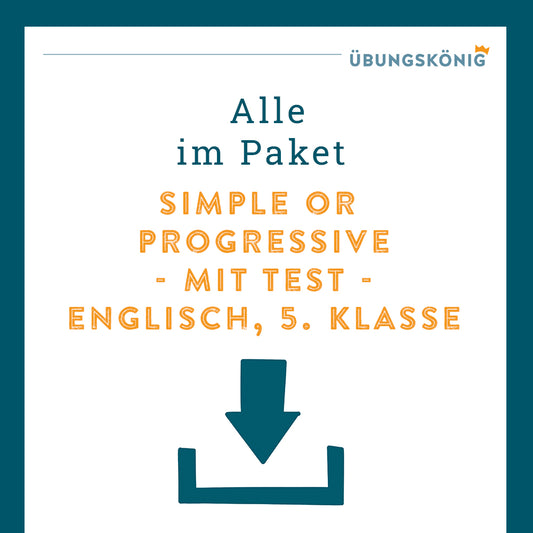 Königspaket: Simple Present or Present Progressive (Englisch, 5. Klasse) - inklusive Test!