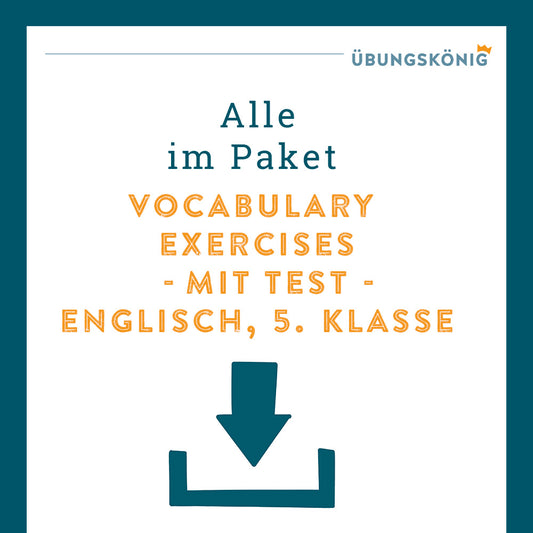 Königspaket: Vocabulary / Vokabelübungen (Englisch, 5. Klasse) - inklusive Test
