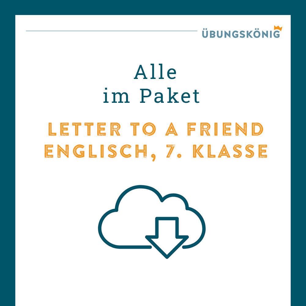 Königspaket: Letter to a friend (Text Production - Englisch, 6. & 7. Klasse)