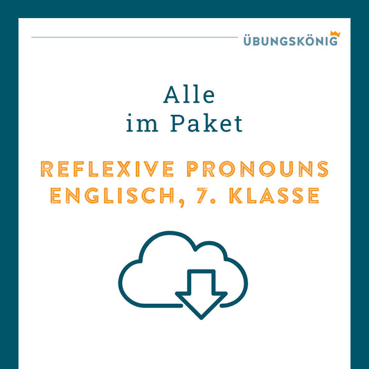 Königspaket: Reflexive Pronouns (Englisch, 7. Klasse) - inklusive Test