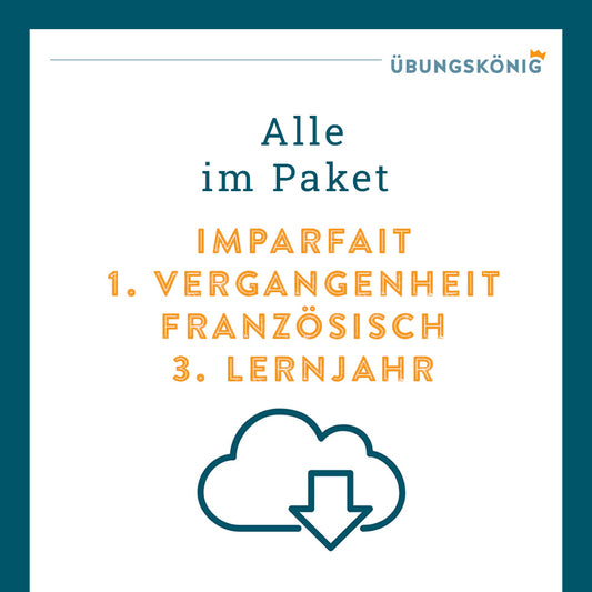 Königspaket: Imparfait - 1. Vergangenheit (Französisch, 3. Lernjahr) - inklusive Test