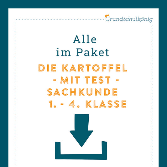 Königspaket: Kartoffel (Sachkunde 1. - 4. Klasse) - inklusive Test!