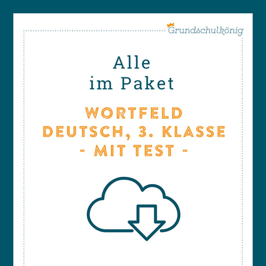 Königspaket: Wortfeld (Deutsch, 3. Klasse) - inklusive Test