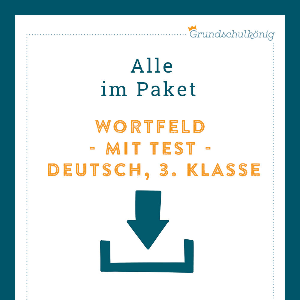 Königspaket: Wortfeld (Deutsch, 3. Klasse) - inklusive Test!