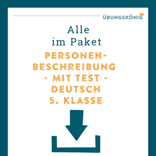 Königspaket: Personenbeschreibung (Deutsch, 5. Klasse) - inklusive Test!