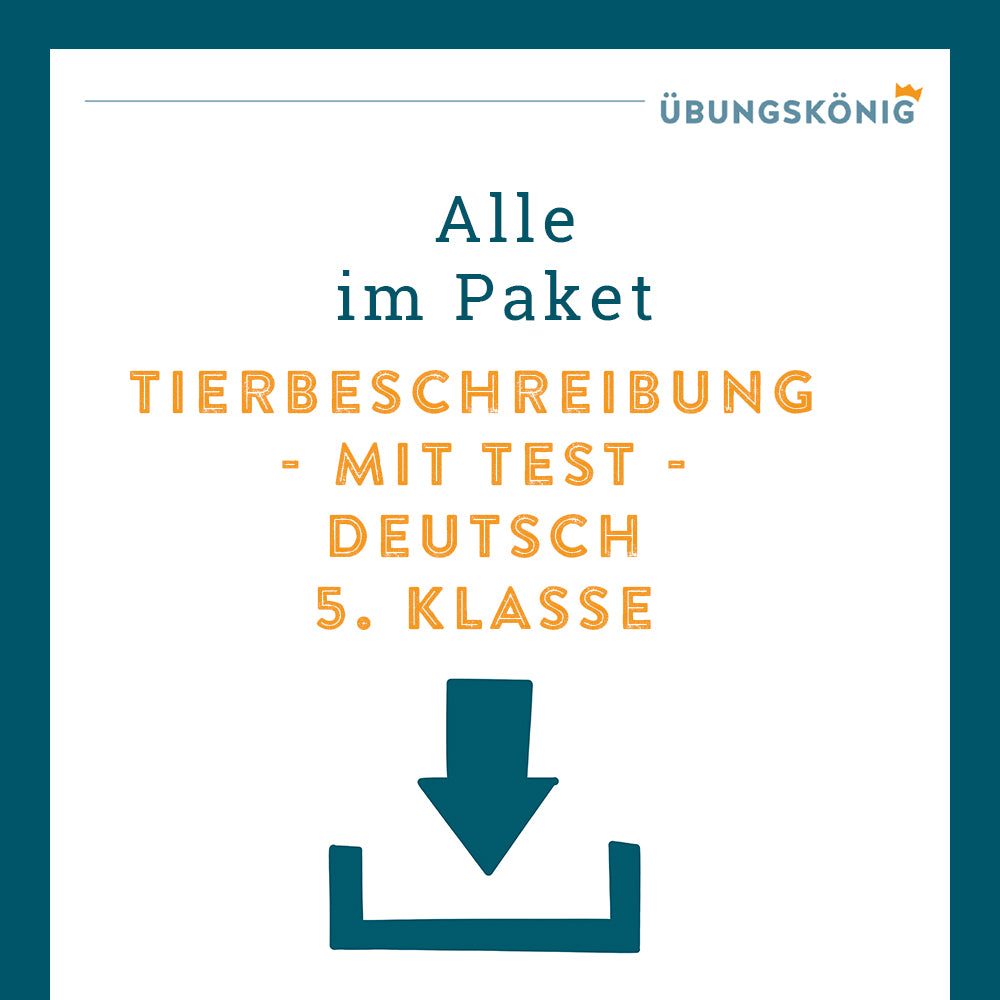 Königspaket: Tierbeschreibung (Deutsch, 5. Klasse) - inklusive Test!