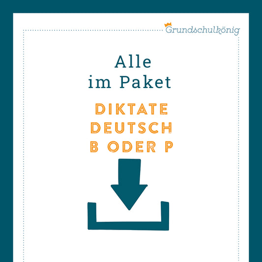 Königspaket: Übungen zu 99 Diktaten "b oder p"