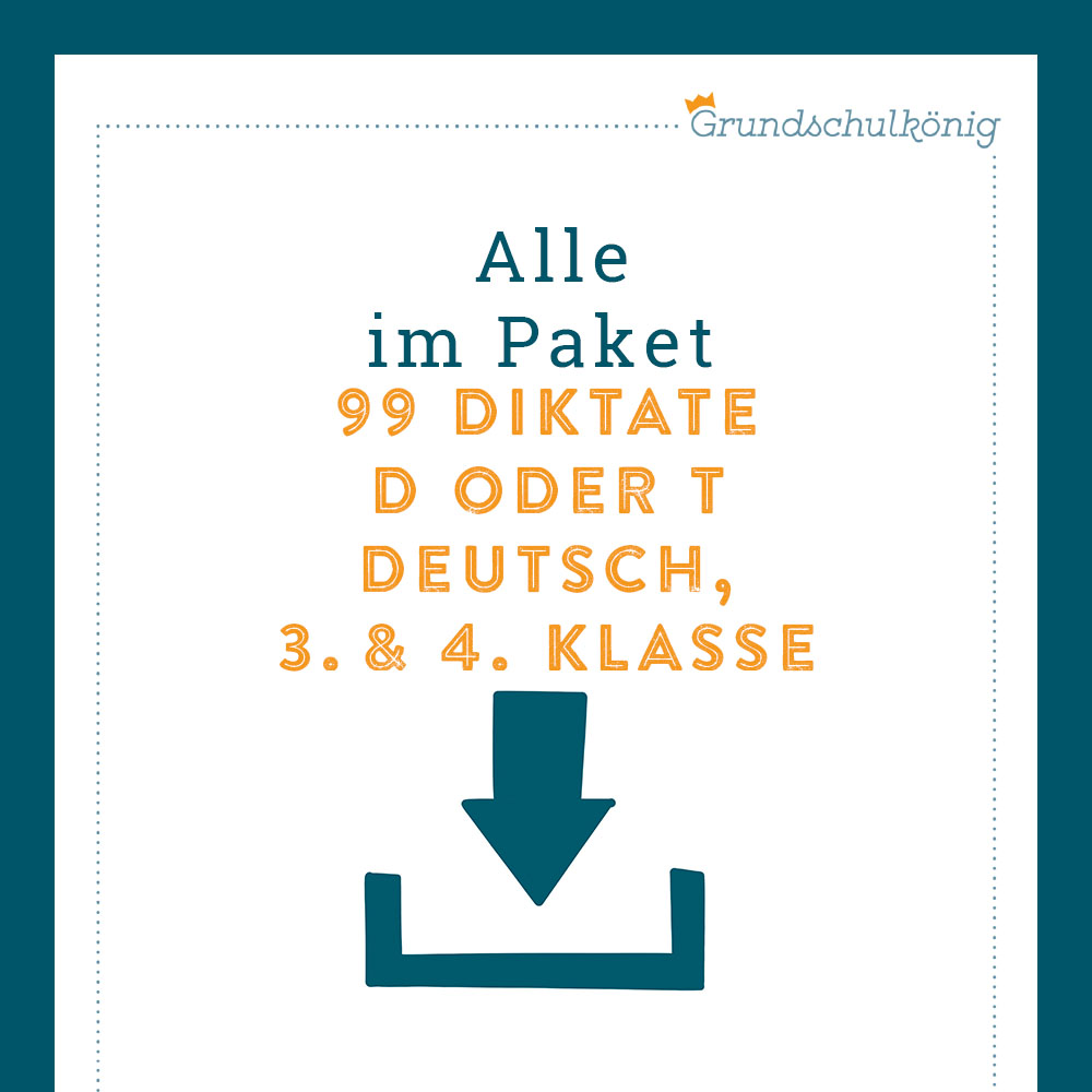 Königspaket: Übungen zu 99 Diktaten "d oder t"