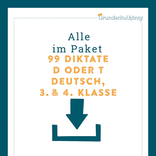 Königspaket: Übungen zu 99 Diktaten "d oder t"