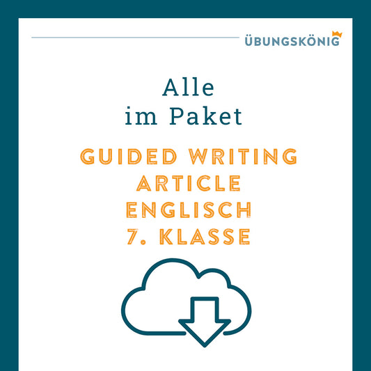 Königspaket: Guided Writing - Article (Englisch, 7. Klasse)