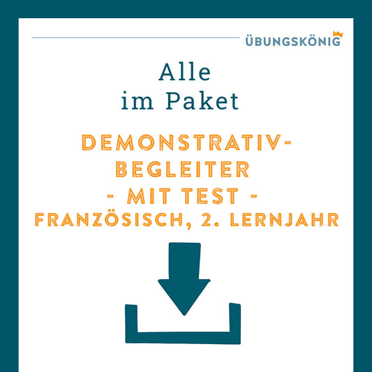 Königspaket: Demonstrativbegleiter (Französisch, 2. Lernjahr) - inklusive Test