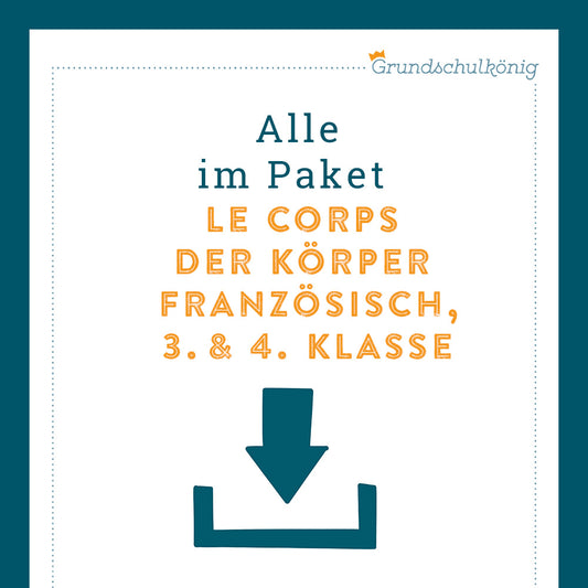 Königspaket: Le corps / der Körper (Französisch in der Grundschule)