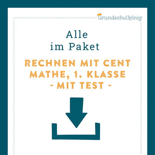 Königspaket: Rechnen mit Cent (Mathe, 1. Klasse) - inklusive Test