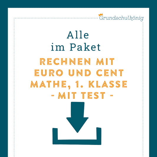 Königspaket: Rechnen mit Euro und Cent (Mathe, 1. Klasse) - inklusive Test