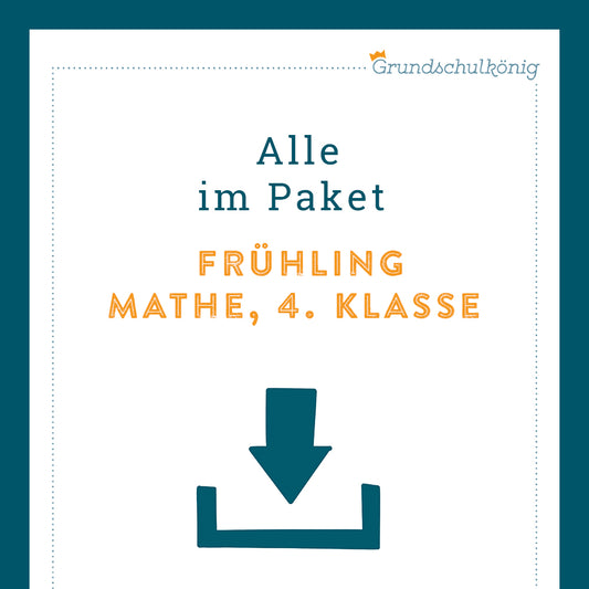 Königspaket: Frühling  (Mathe, 4. Klasse)