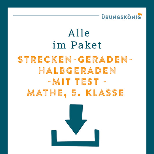 Königspaket: Strecken und Geraden (Mathe, 5. Klasse) - inklusive Test!