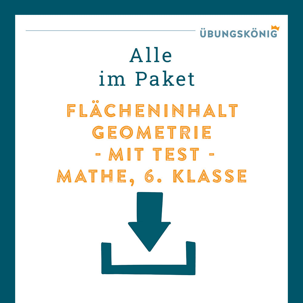 Königspaket: Flächeninhalt - inklusive Test (Mathe, 6. Klasse)