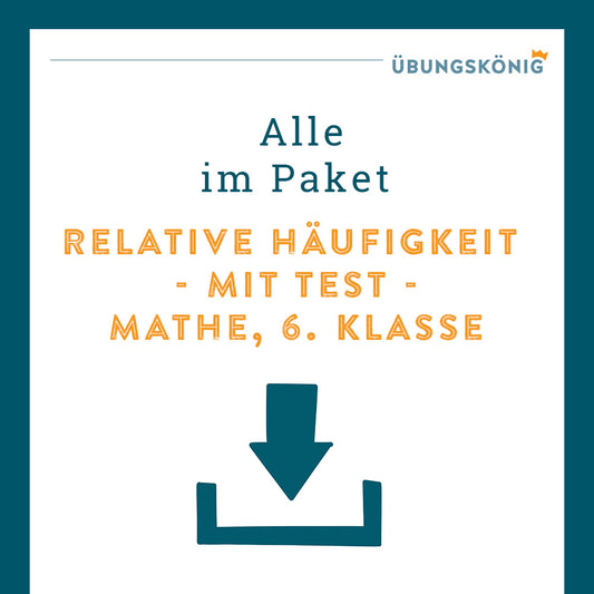 Königspaket: Relative Häufigkeit (Mathe, 6. Klasse) - inklusive Test