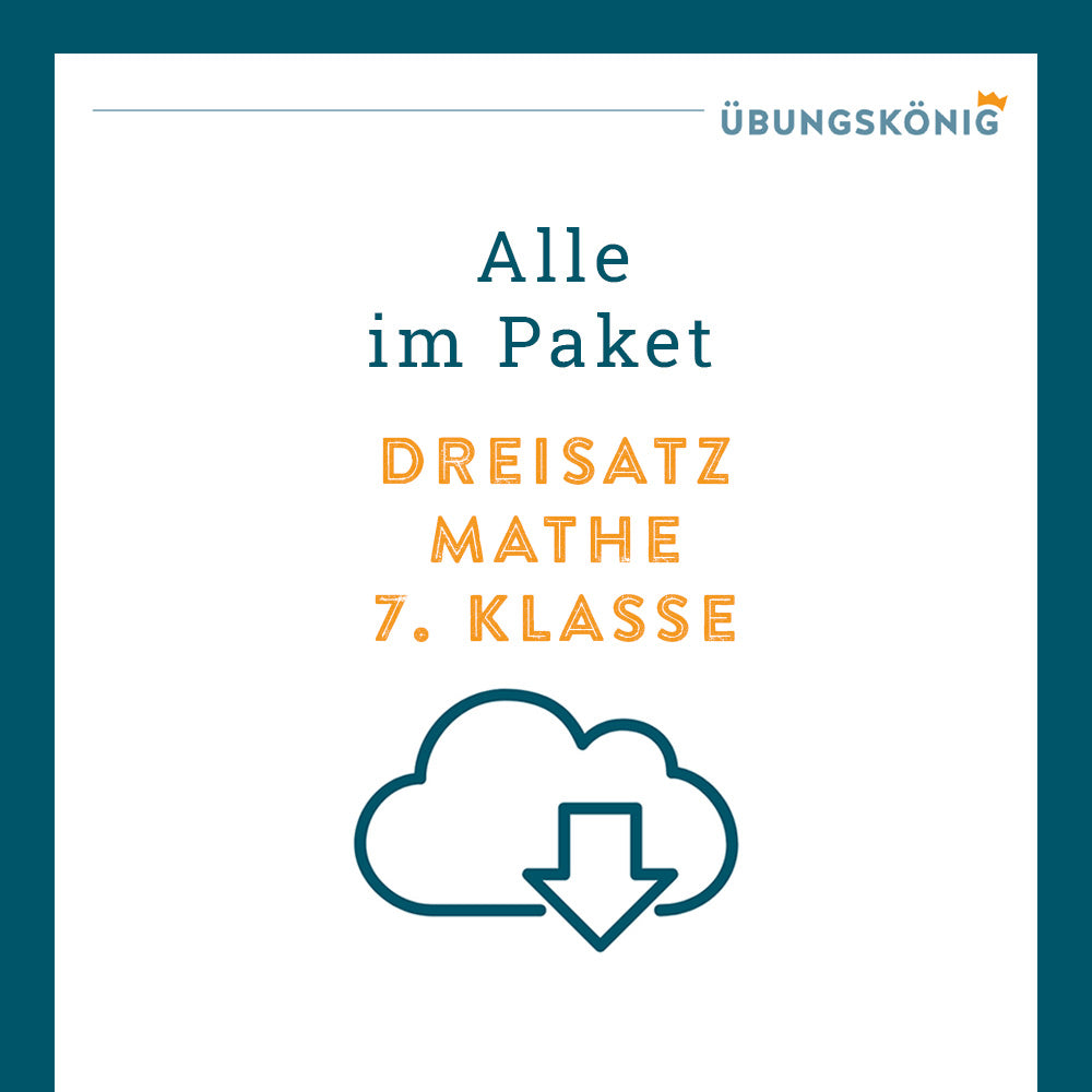 Königspaket: Dreisatz (Mathe, 7. Klasse) - inklusive Test