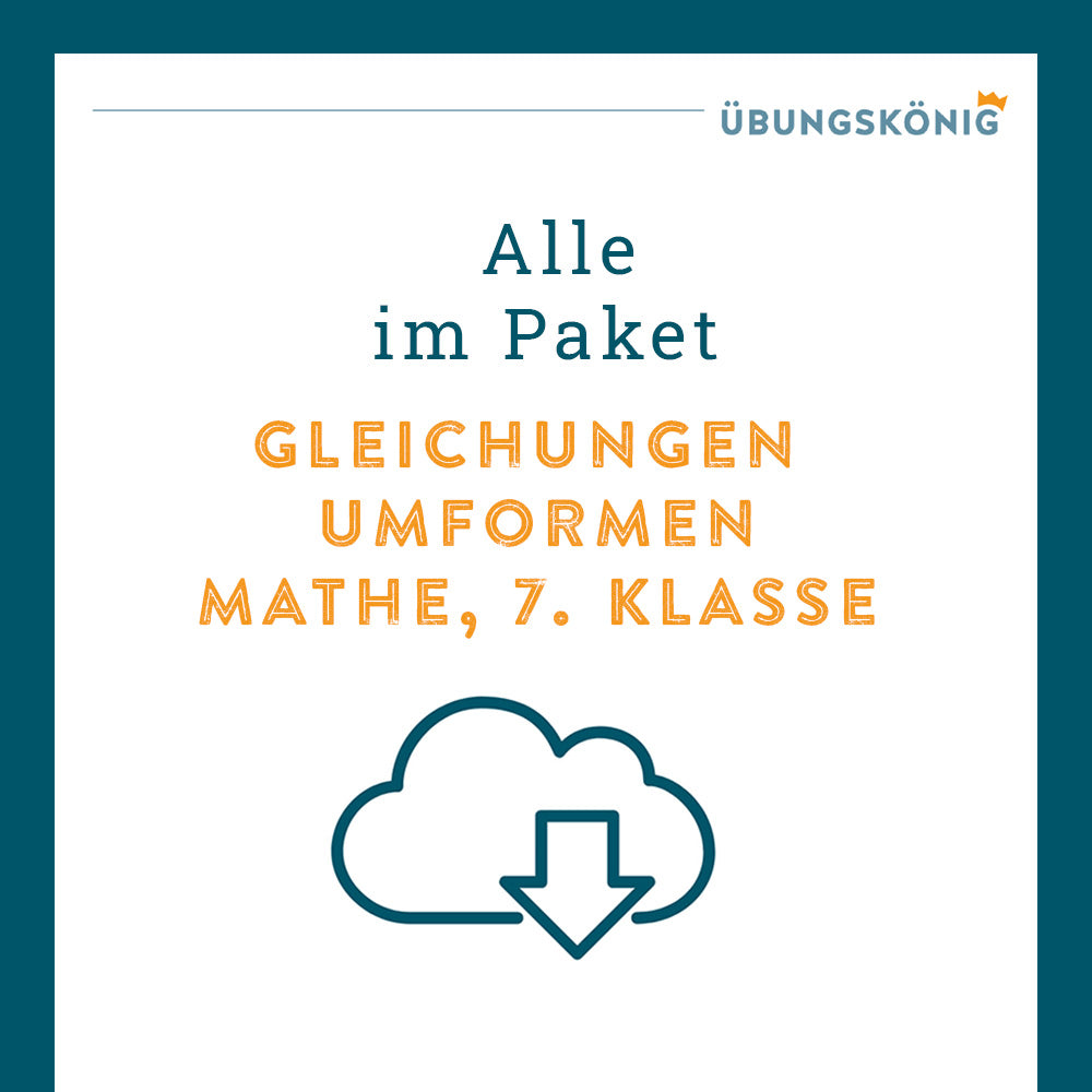 Königspaket: Gleichungen umformen (Mathe, 7. Klasse) - inklusive Test
