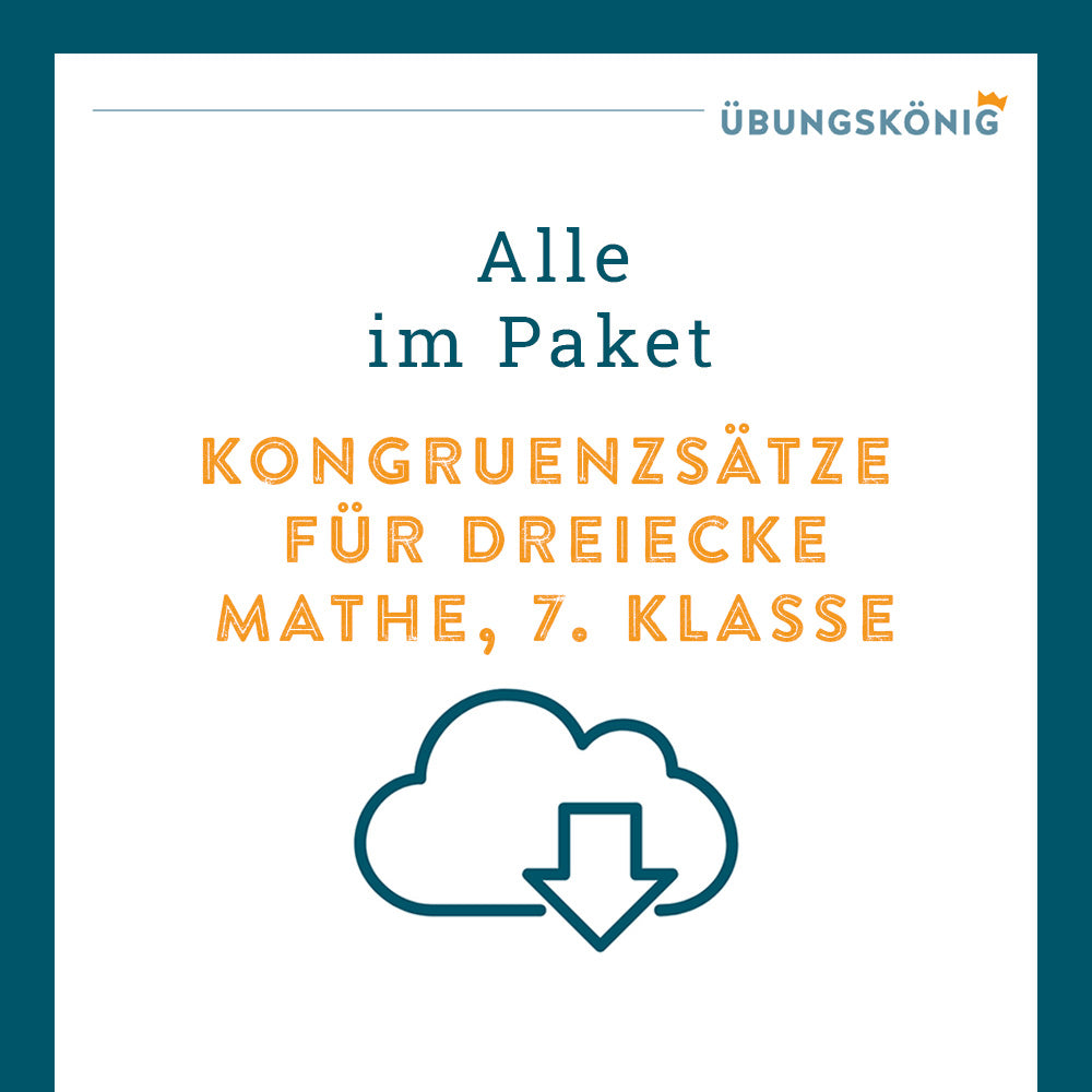 Königspaket: Kongruenzsätze für Dreiecke  (Mathe, 7. Klasse) - inklusive Test