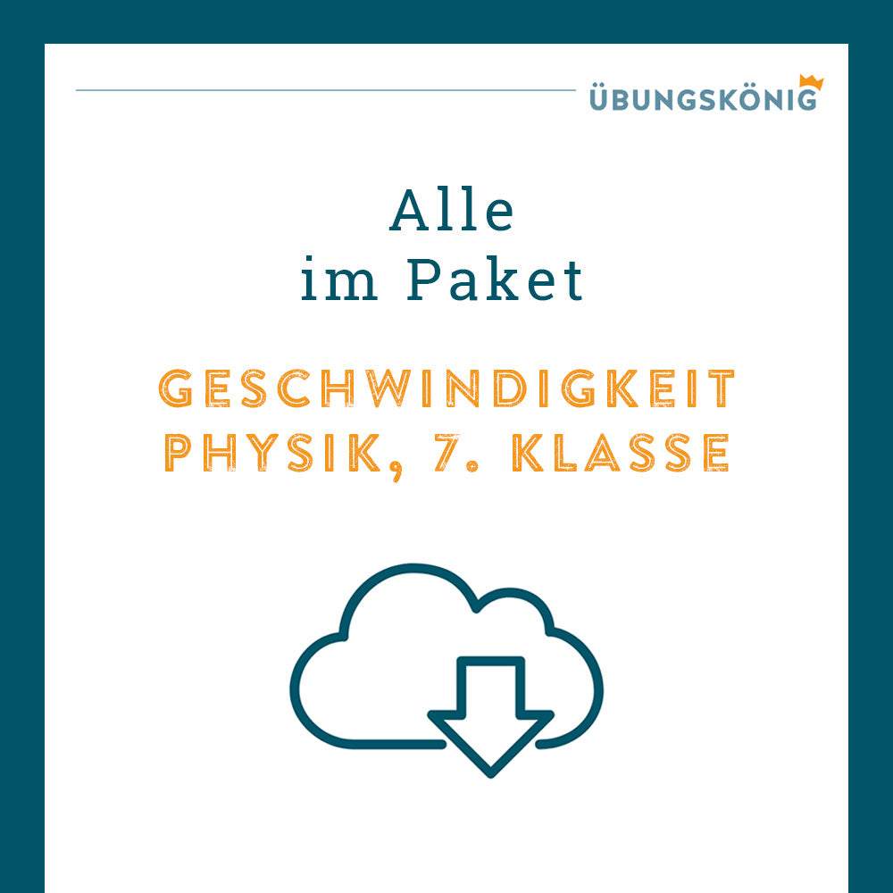 Königspaket: Geschwindigkeit (Physik, 7. Klasse)