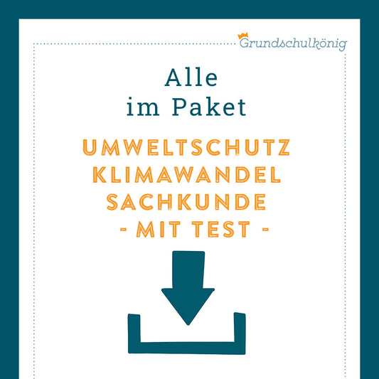 Königspaket: Umweltschutz und Klimawandel (Sachkunde) - inklusive Test