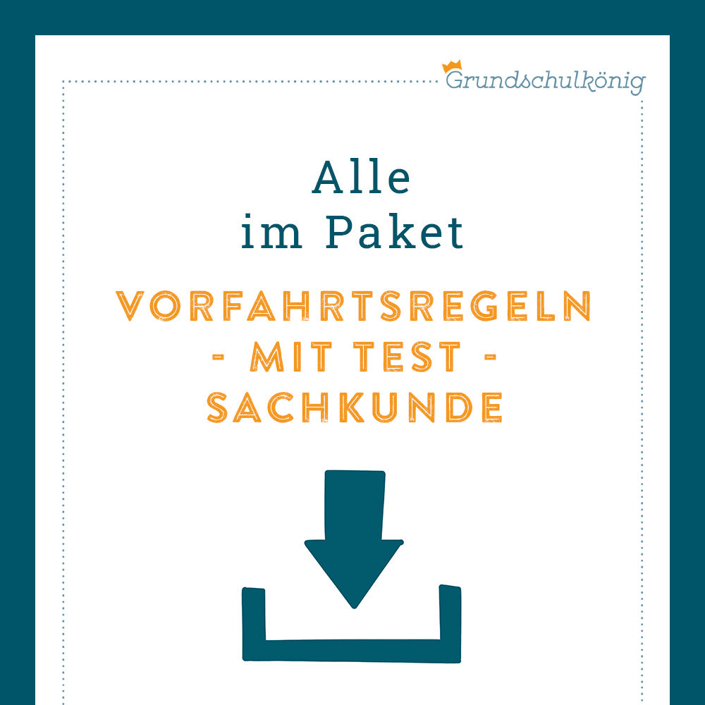 Königspaket: Vorfahrtsregeln (Sachkunde)  - inklusive Test