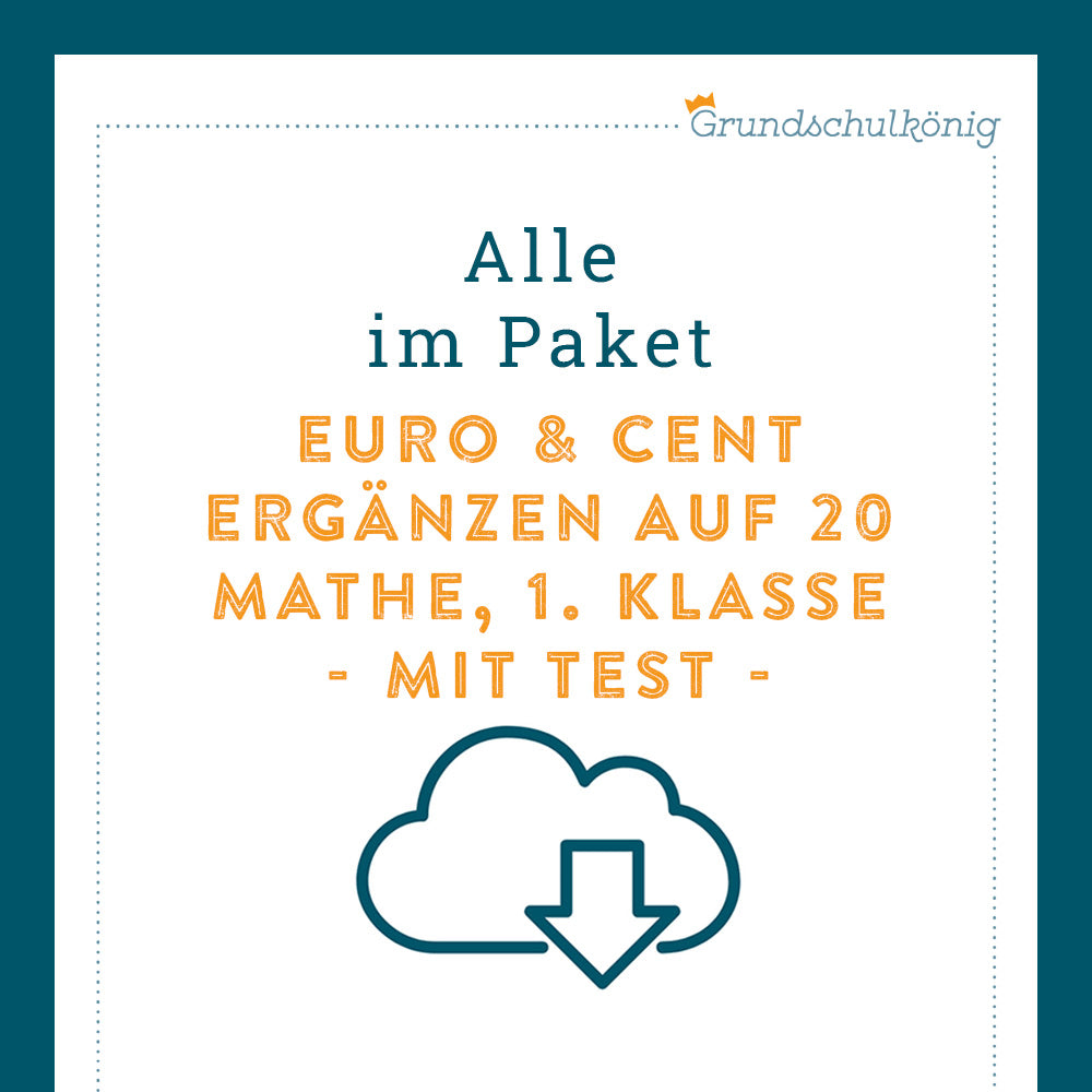 Königspaket: Euro & Cent - Ergänzen auf 20 Euro (Mathe, 1. Klasse) - inklusive Test