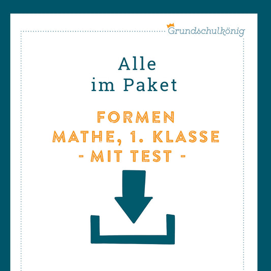 Königspaket: Formen & Körper (Mathe, 1. Klasse) - inklusive Test