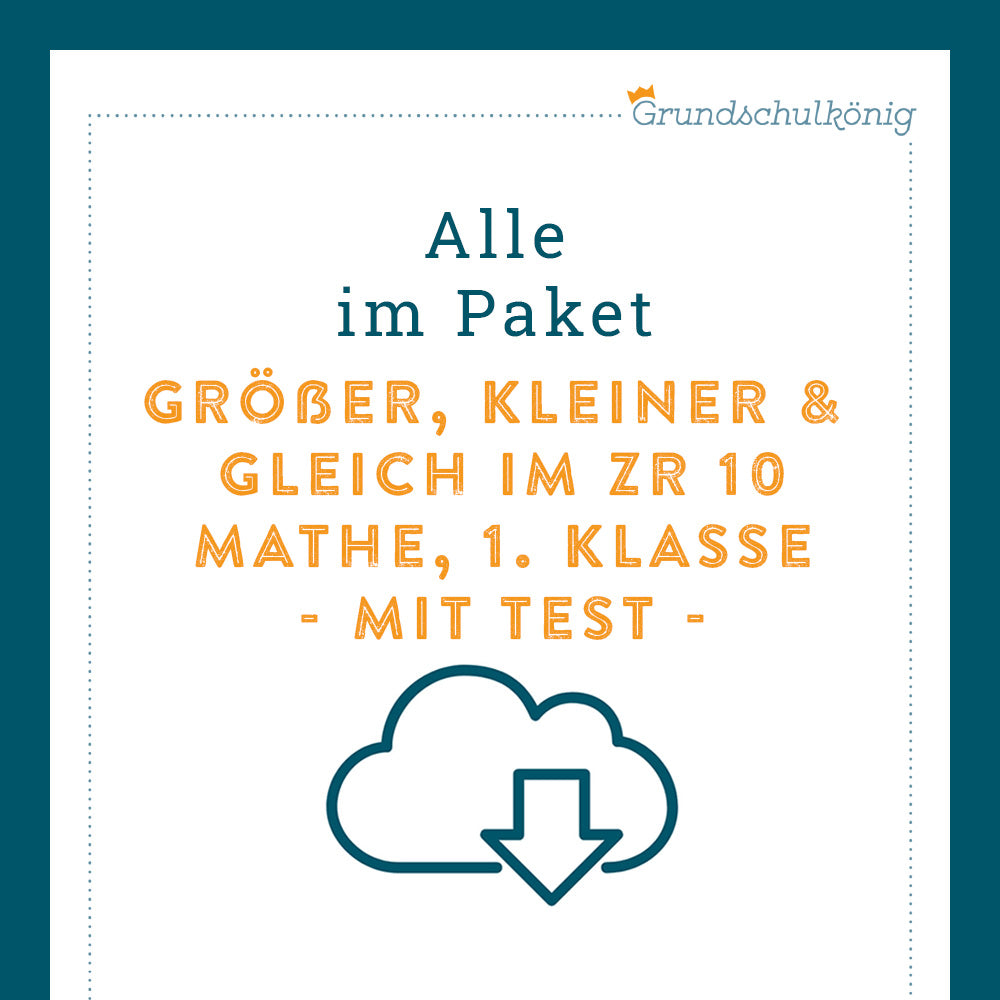Königspaket: Größer, kleiner oder gleich? Zahlenraum 10 (Mathe, 1. Klasse) - inklusive Test