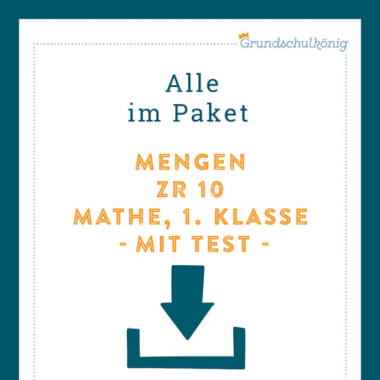 Königspaket: Mengen erfassen im Zahlenraum 10 (Mathe, 1. Klasse) - inklusive Test