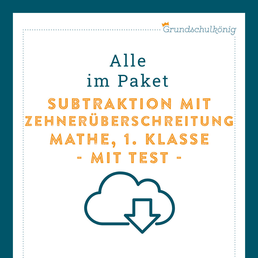 Königspaket: Subtraktion mit Zehnerübergang im ZR 20 (Mathe, 1. Klasse) - inklusive Test