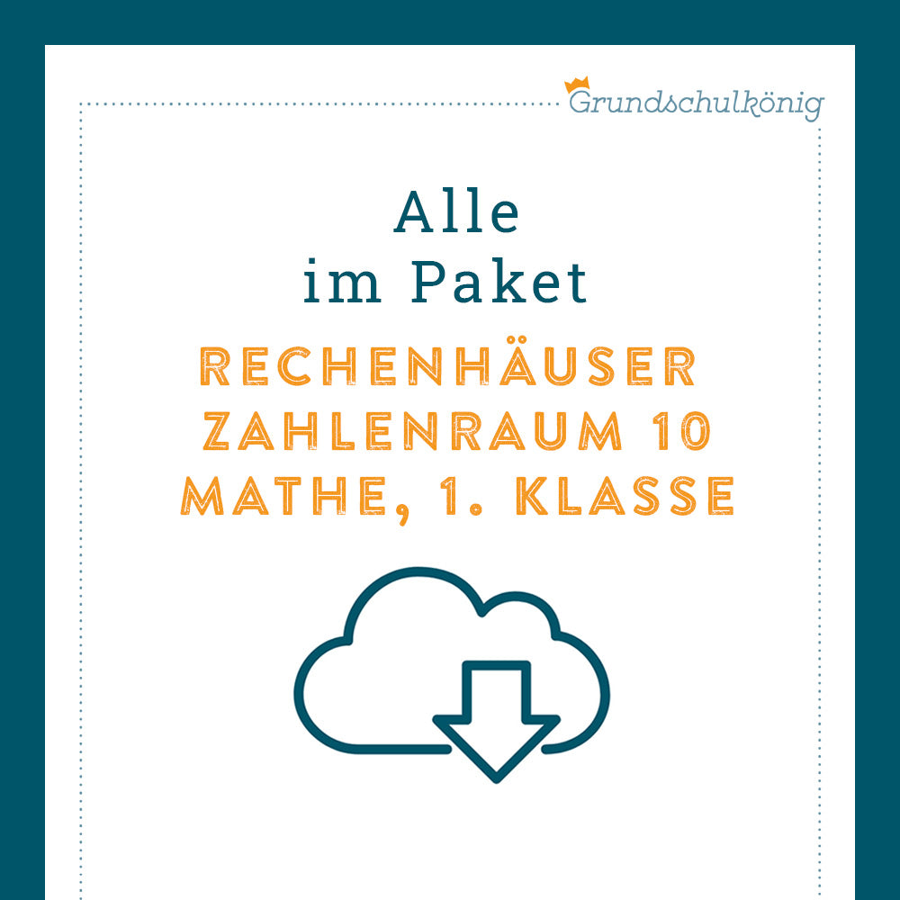 Königspaket: Rechenhäuser im Zahlenraum 10 (Mathe, 1. Klasse) - inklusive Test