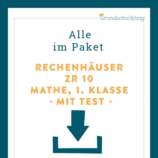 Königspaket: Rechenhäuser im Zahlenraum 10 (Mathe, 1. Klasse) - inklusive Test