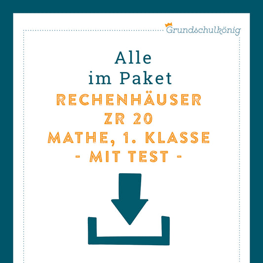 Königspaket: Rechenhäuser im Zahlenraum 20 (Mathe, 1. Klasse) - mit Test