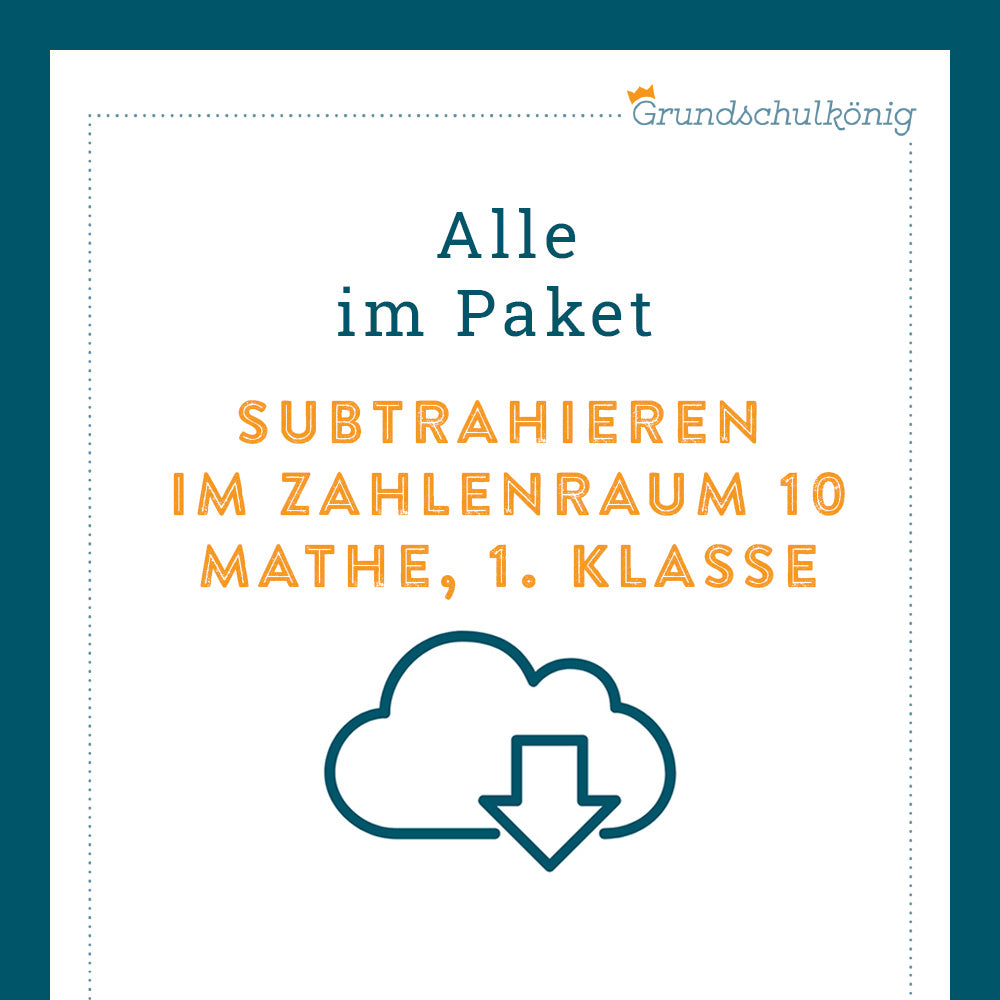 Königspaket: Subtraktion im Zahlenraum 10 (Mathe, 1. Klasse) - inklusive Test