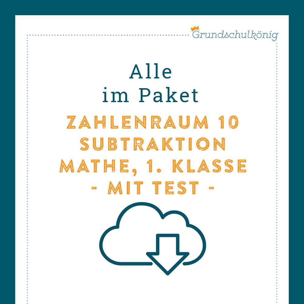 Königspaket: Subtraktion im Zahlenraum 10 (Mathe, 1. Klasse) - inklusive Test