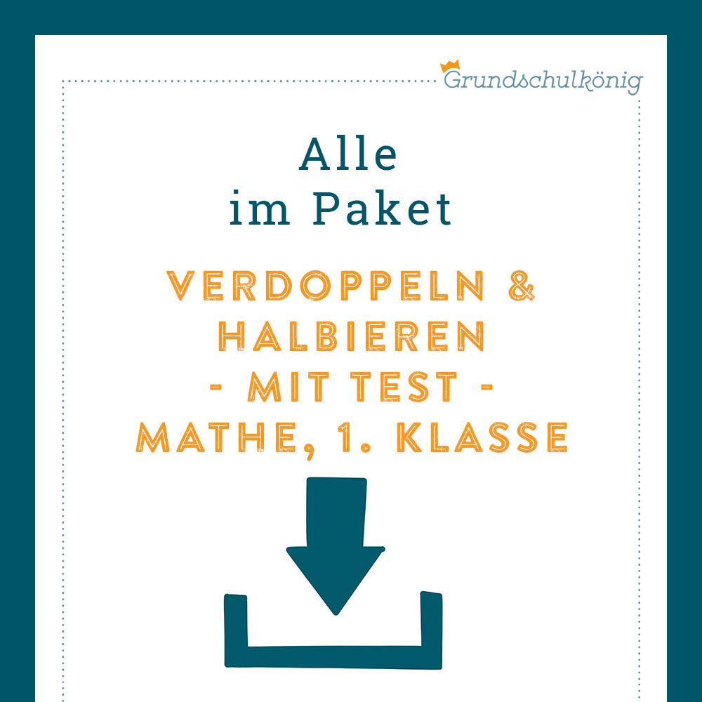 Königspaket: Verdoppeln & Halbieren (Mathe, 1. Klasse) - inklusive Test