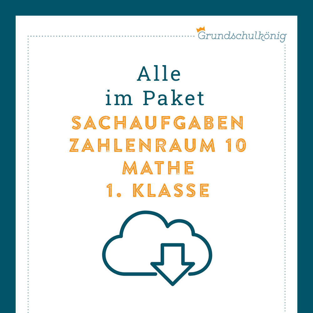 Königspaket: Sachaufgaben Zahlenraum 10 (Mathe, 1. Klasse) - inklusive Test