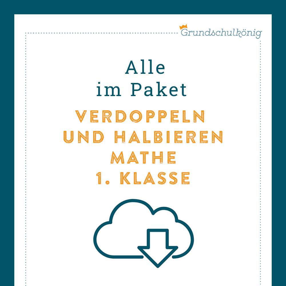 Königspaket: Verdoppeln und Halbieren (Mathe, 1. Klasse) - inklusive Test