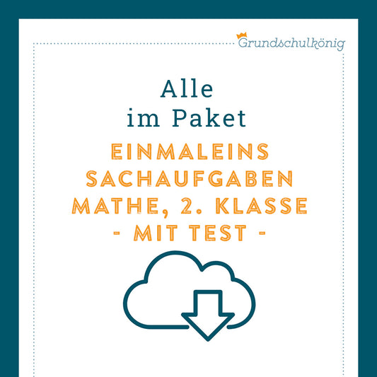 Königspaket: Sach- & Textaufgaben im 1x1 (Mathe, 2. Klasse) - inklusive Test