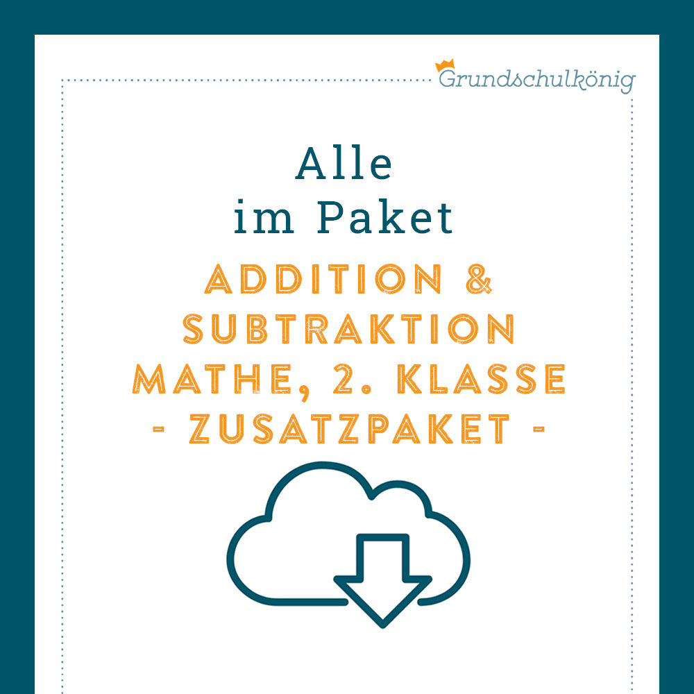 Königspaket: Zusatzpaket - Addition & Subtraktion im Zahlenraum 100 (Mathe, 2. Klasse)