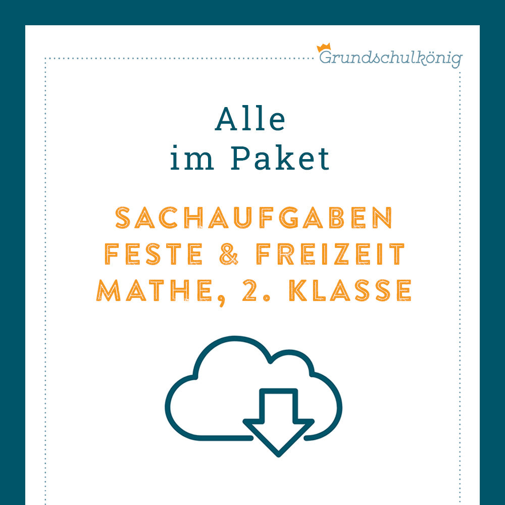 Königspaket: Sachaufgaben - Feste & Freizeit (Mathe, 2. Klasse)